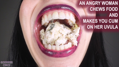 An Angry Woman Chews Food And Makes You Cum On Her Uvula (Video Request)