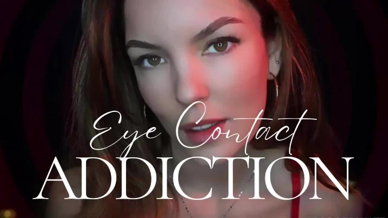 Eye Contact Addiction