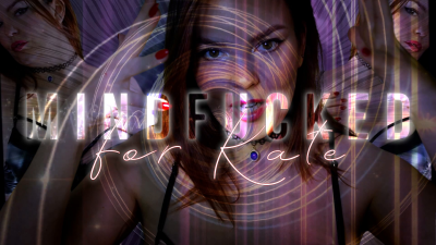Mindfucked For Kate Mantra