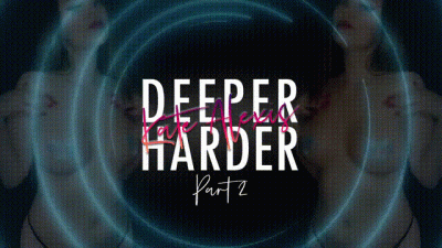Deeper Harder For Kate Pt 2