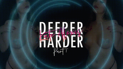 Deeper Harder For Kate Pt 1