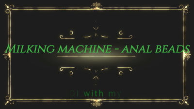 Milking Machine Anal Beads Nails And JOI With My Slave Faith