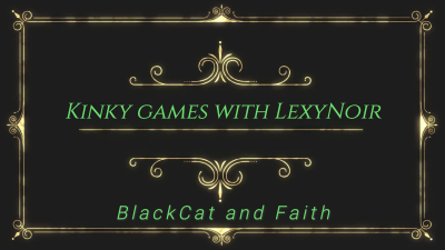 Kinky Games With Lexynoir Blackcat And Faith
