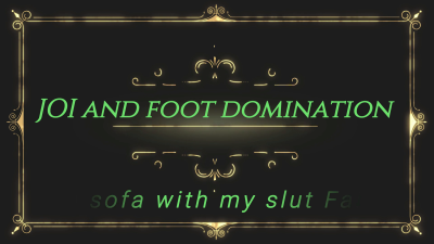 JOI And Foot Domination On Sofa With My Slut Faith