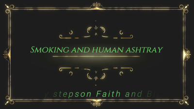 Smoking And Human Ashtray With My Stepson Faith And Blackcat