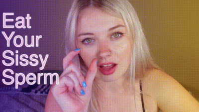 Eat Your Sissy Sperm