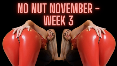 No Nut November Week 3