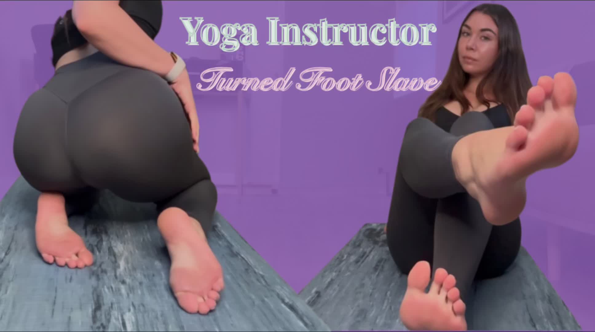 Yoga Instructor Turned Foot Slave