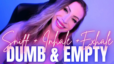 Dumb And Empty Sniff Inhale Exhale