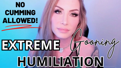 Extreme Gooning Humiliation