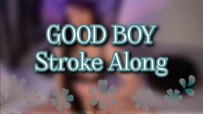 Good Boy Stroke Along