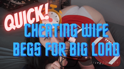 Cheating Wife Begs For Big Load