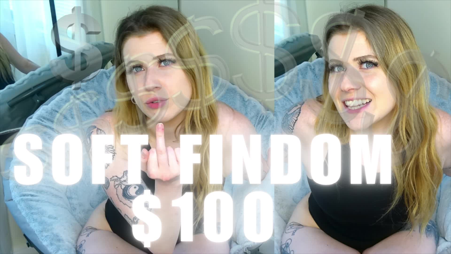 Soft Findom $100