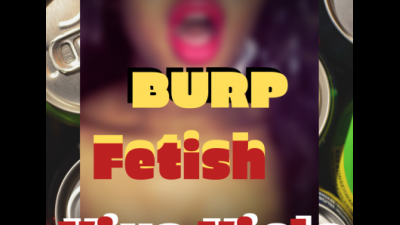 Burping Fetish