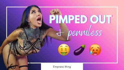 Pimped Out And Penniless!