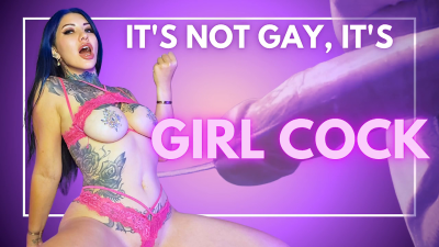 It's Not Gay, It's Girl Cock