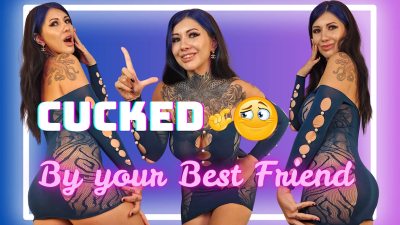 Cucked By Your Best Friend