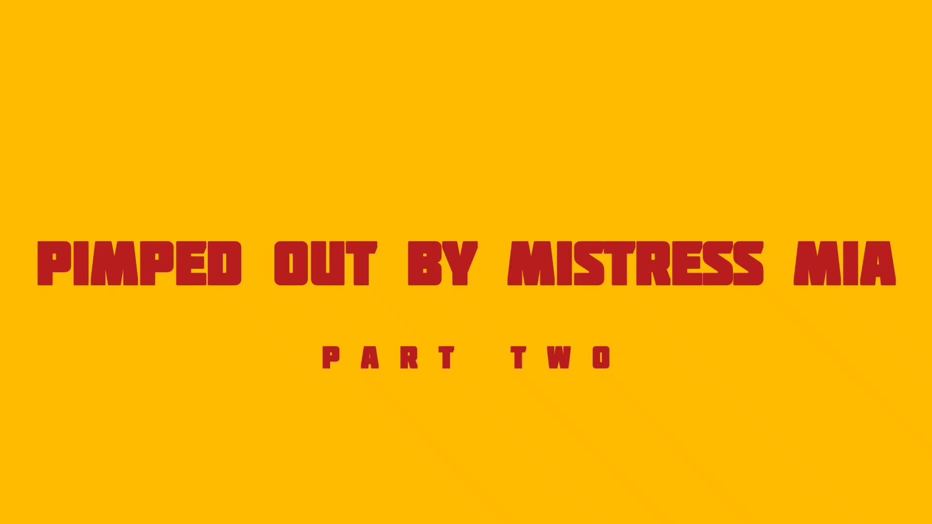 Part 2: Pimped Out By Mistress Mia