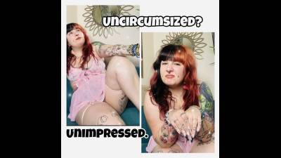 Uncircumcised?? Unimpressed!!
