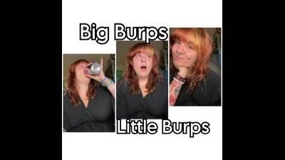 Big Burps Little Burps