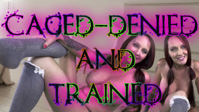 Caged-Denied And Trained