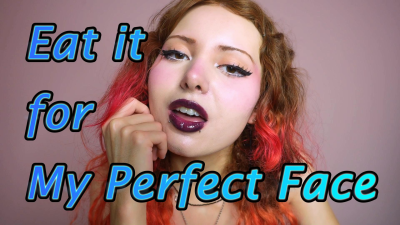 Eat It For My Perfect Face