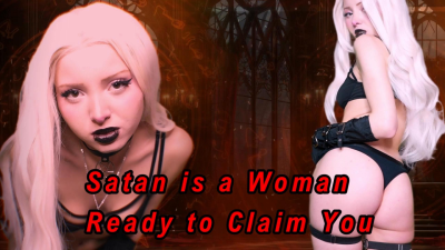 Satan Is A Woman Ready To Claim You