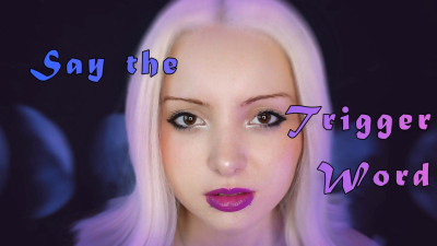 Say The Trigger Word