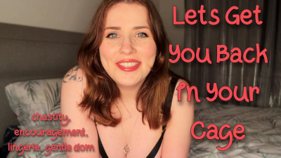 Lets Get You Back In Your Cage- Chastity, Gentle Dom, Larah Sky