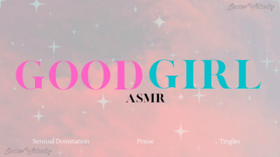 Good Girl **** ASMR