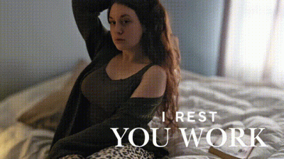 I Rest, You Work
