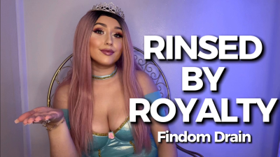 Rinsed By Royalty- Findom Drain