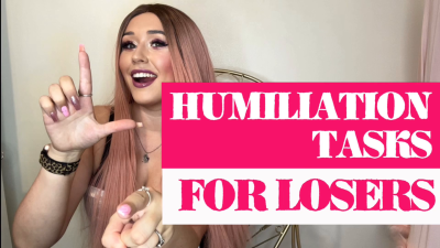 Humiliation Tasks For Losers- Beta Humiliation Training