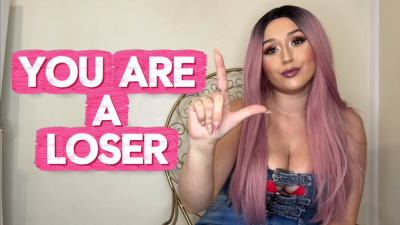 You Are A Loser- Beta Humiliation