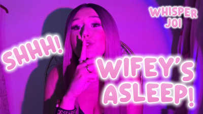 Shhh! Wifey's Asleep- Whisper JOI