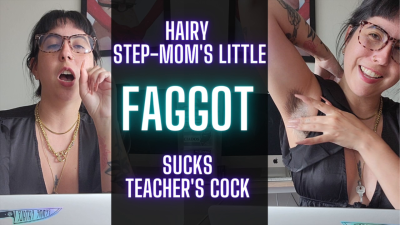 Hairy Step-Mom Wants You To Suck Teacher's Cock