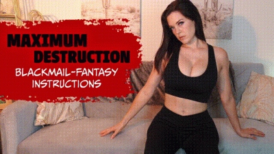 Maximum Destruction Blackmail Fantasy Instructions