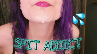 Spit Addict