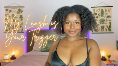 My Laugh Is Your Trigger (Audio)