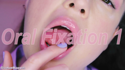 Oral Fixation 1