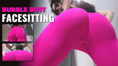 Bubble Butt Facesitting