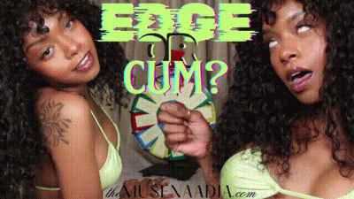 Edge Or Cum?