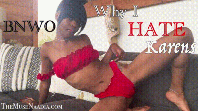 Bnwo Why I Hate Karens