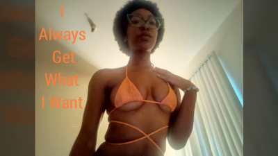 I Always Get What I Want