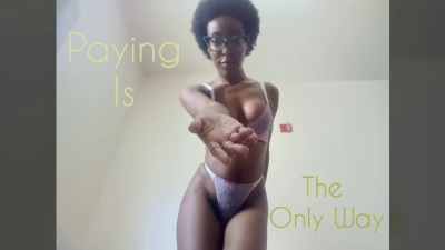 Paying Is The Only Way