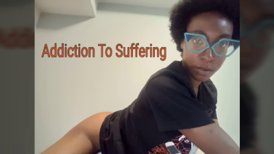 Addiction To Suffering