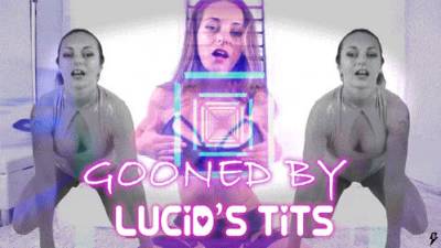 Gooned By Lucid's Tits