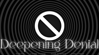 Deepening Denial- Audio File- The Goddess Clue, Chastity Training Week 3 Check In, Mental Reprogramming, Tease And Denial, Locktober Challenge