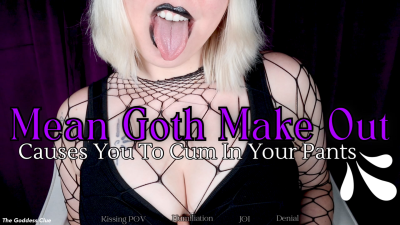 Mean Goth Make Out Causes You To Cum In Your Pants- HD- The Goddess Clue, Hot Goth Humiliates You With Pity Kisses, Hand Humping Dummy, Tongue Denial, Black Lipstick, Kissing POV