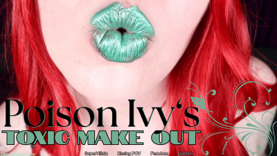 Poison Ivy's Toxic Make Out- HD- The Goddess Clue, Supervillain Paralyzes You One Kiss At A Time, Femme Fatale, Green Lipstick Fetish, Kissing POV, Mental Domination